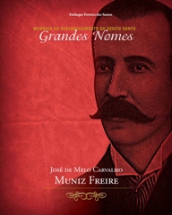 MUNIZ  FREIRE  E A REINVENÇÃO DO ESPIRITO&nbsp;SANTO